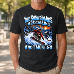 Snowboards Are Calling And I Must Go - 4-TS2D-Black