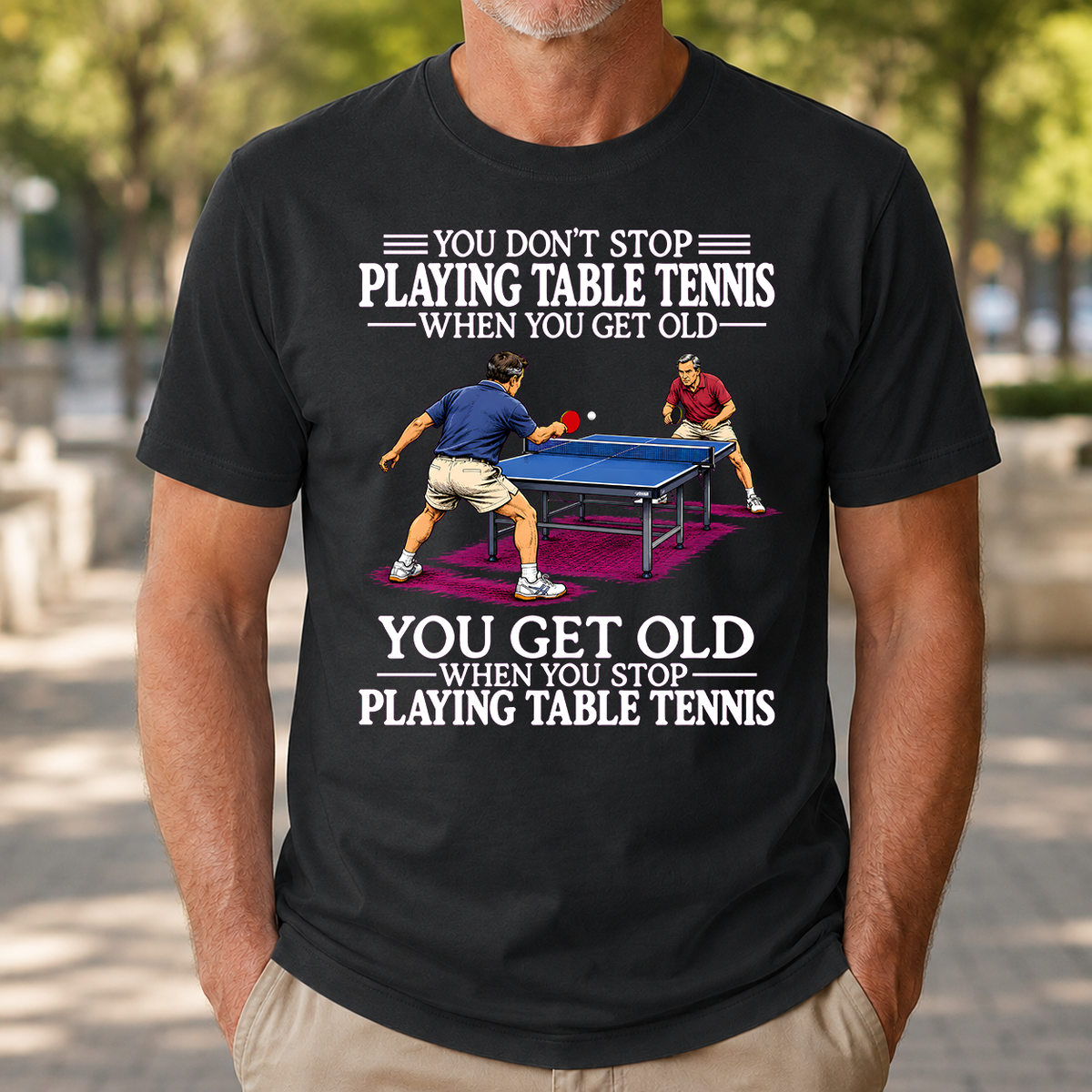 Old Man Don't Stop Table Tennis - 4-TS2D-Black