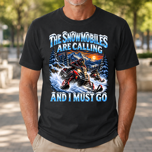 Snowmobiles Are Calling And I Must Go - 4-TS2D-Black
