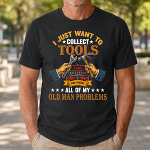 Vintage I Just Want To Collect Tools - 4-TS2D-Black