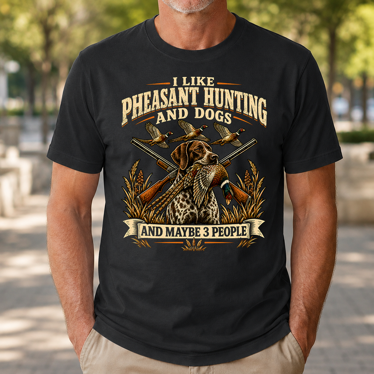 I Like Pheasant Hunting And Dogs And Maybe 3 People - 4-TS2D-Black