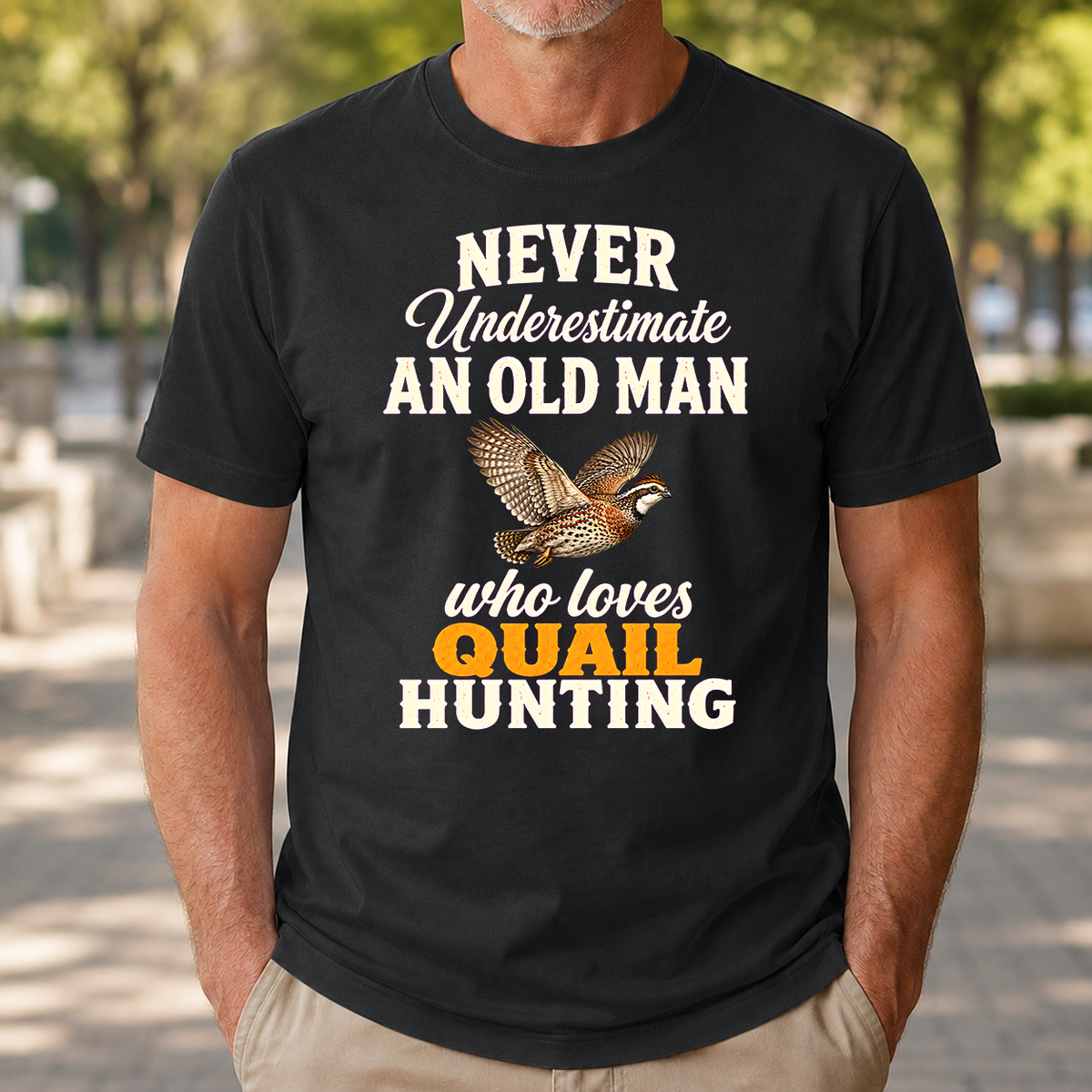 Never Underestimate An Old Man Who Loves Quail Hunting Retro - 4-TS2D-Black