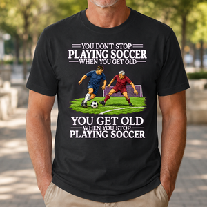 Old Man Don't Stop Soccer - 4-TS2D-Black