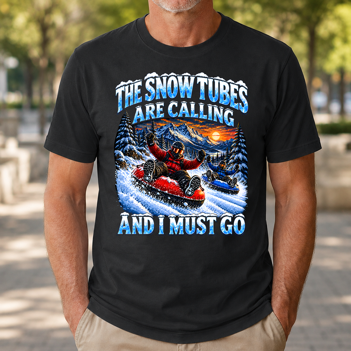Snow Tubes Are Calling And I Must Go - 4-TS2D-Black