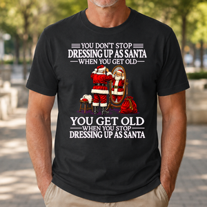 Old Man Don't Stop Dressing Up as Santa - 4-TS2D-Black