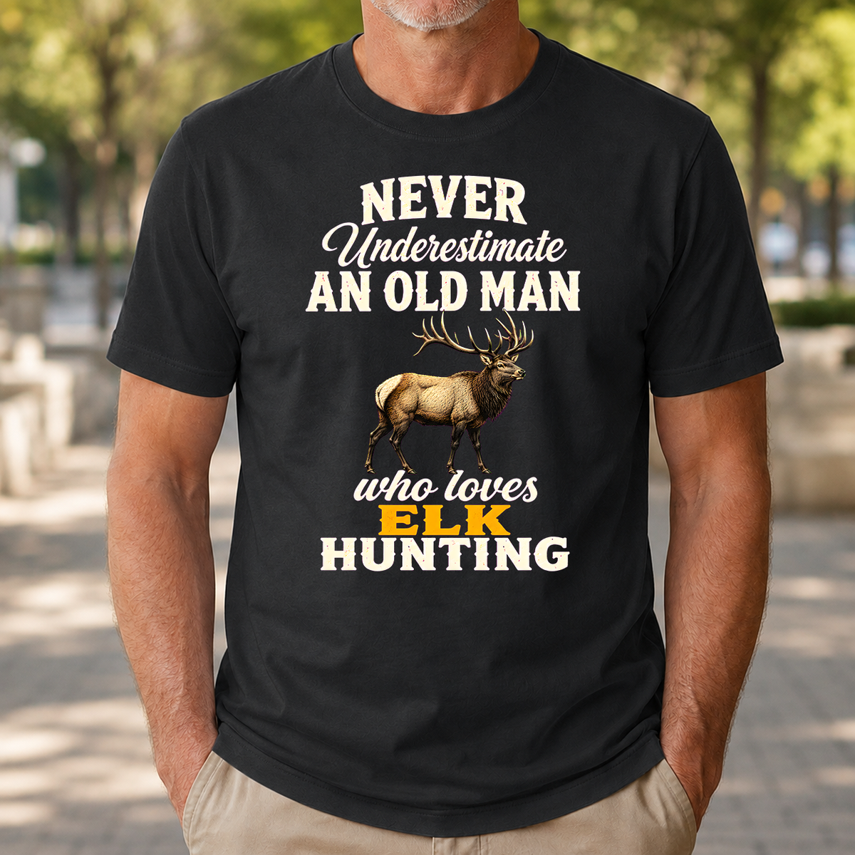 Never Underestimate An Old Man Who Loves Elk Hunting Retro - 4-TS2D-Black