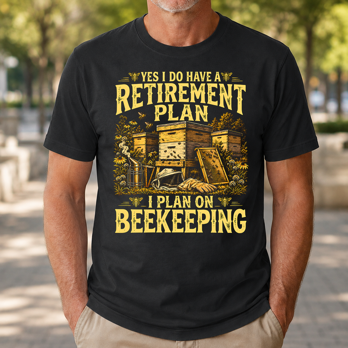 I Do Have A Retirement Plan I Plan On Beekeeping - 4-TS2D-Black