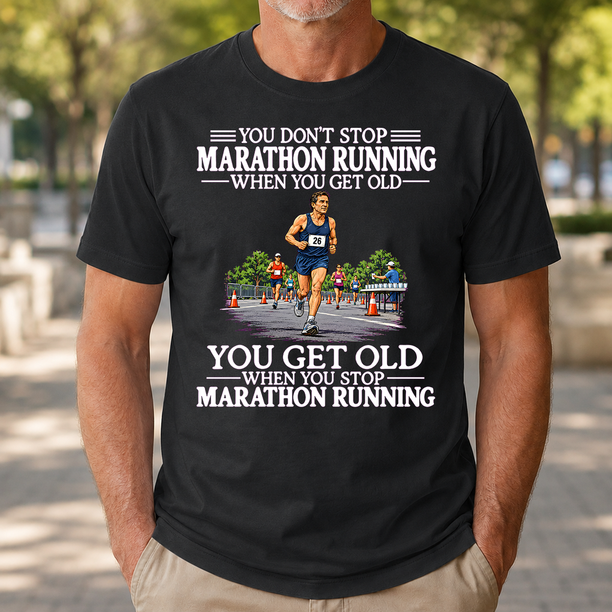 Old Man Don't Stop Marathon Running - 4-TS2D-Black
