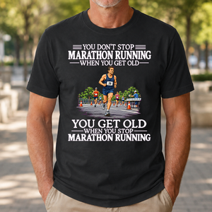 Old Man Don't Stop Marathon Running - 4-TS2D-Black