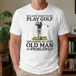 I Just Want To Play Golf - 4-TS2D-White