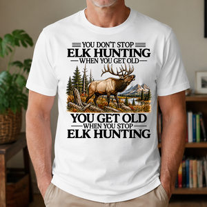 Don't Stop Elk Hunting - 4-TS2D-White