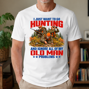 I Just Want To Hunting - 4-TS2D-White