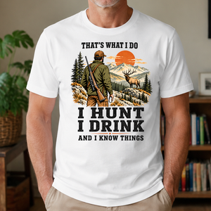 I Hunt I Drink And I Know Things - 4-TS2D-White