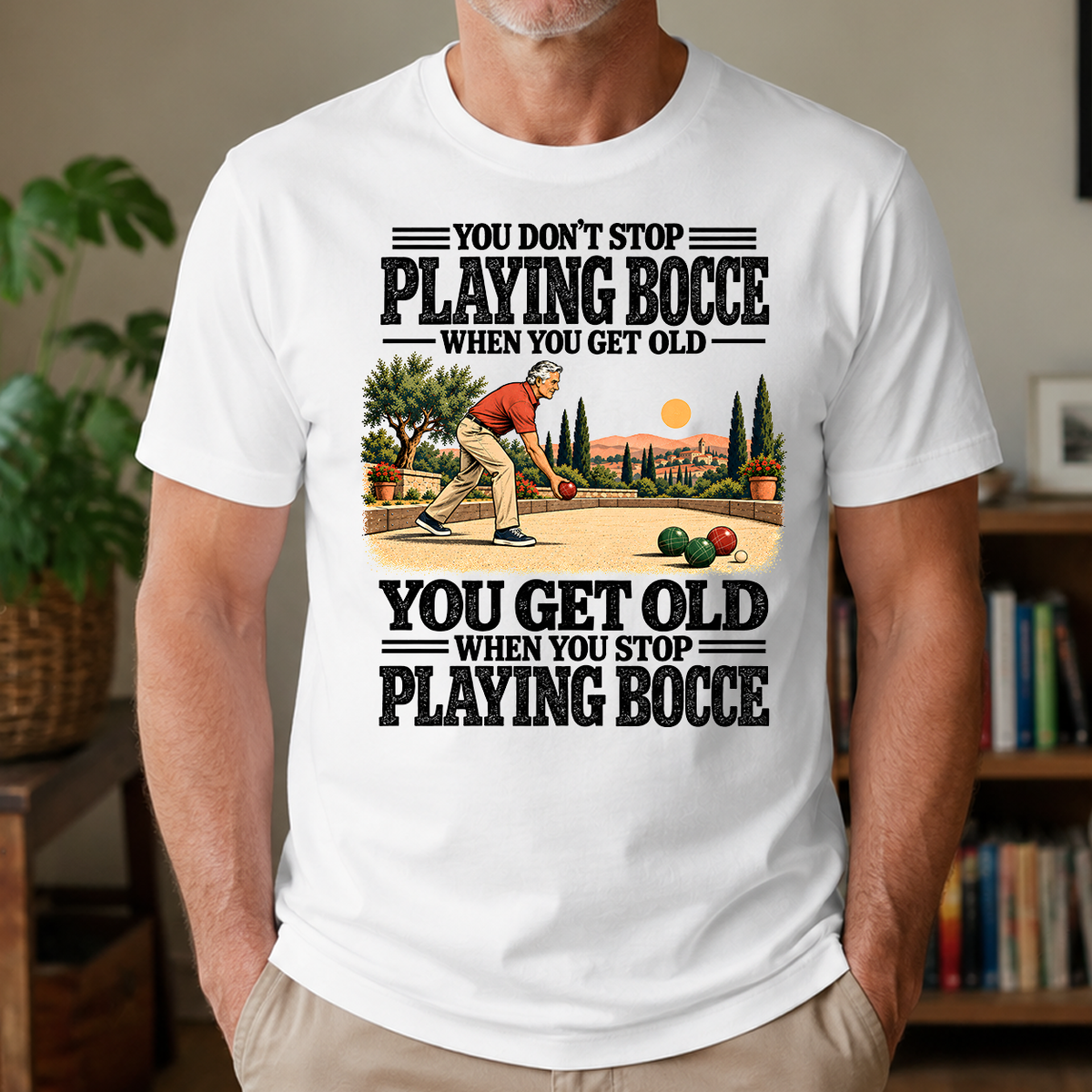 You Get Old When You Stop Playing Bocce - 4-TS2D-White