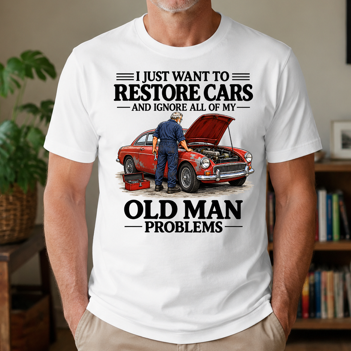 I Just Want To Restore Cars - 4-TS2D-White
