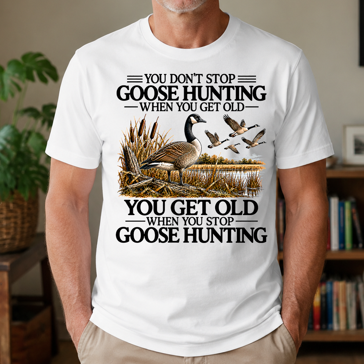 Don't Stop Goose Hunting - 4-TS2D-White