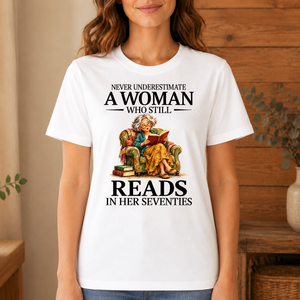 Funny A Woman Still Reads In Her Seventies - 4-TS2D-White