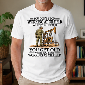 Don't Stop Working at Oilfield - 4-TS2D-White