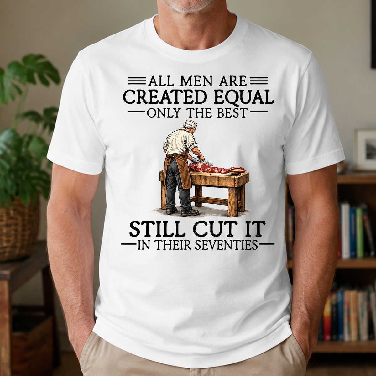 All Men Are Created Equal Only The Best Still Cut It 70s - 4-TS2D-White