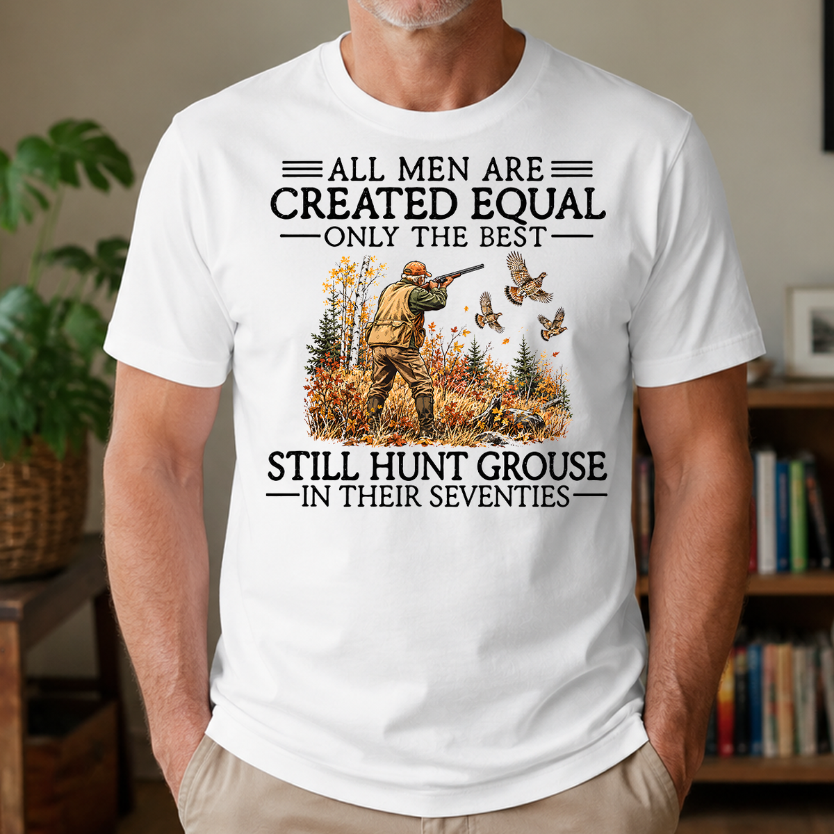 All Men Are Created Equal Grouse Hunting 70s - 4-TS2D-White