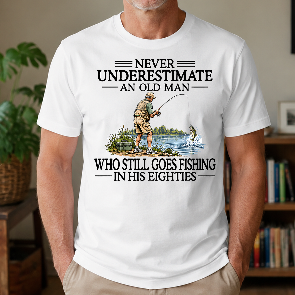 Never Underestimate An Old Man Fishing 80s - 4-TS2D-White