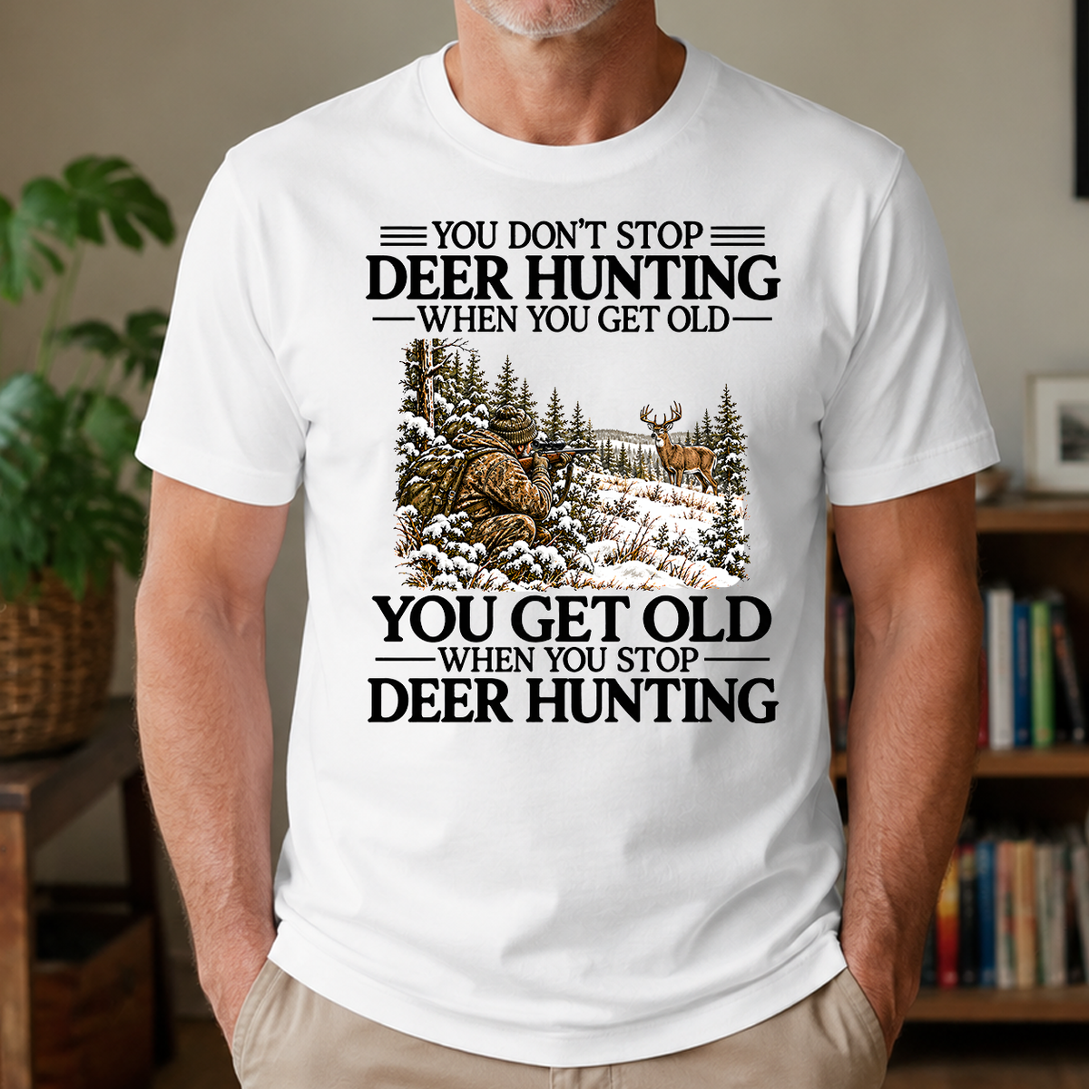Don't Stop Deer Hunting Snow - 4-TS2D-White