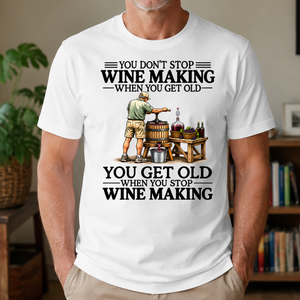 Don't Stop Wine Making Vintage Art - 4-TS2D-White