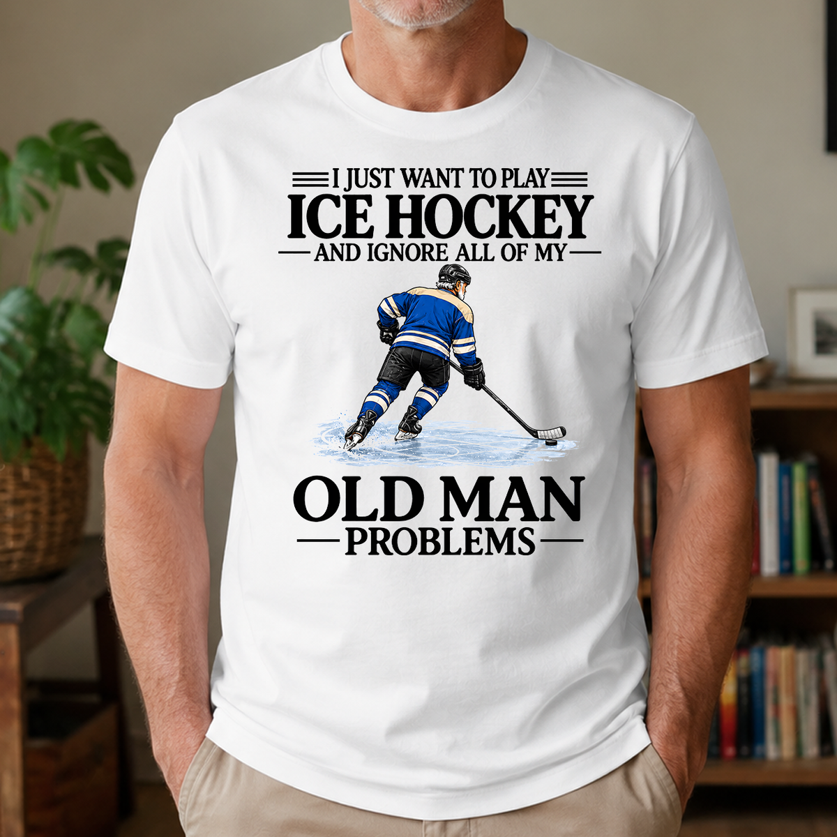 I Just Want To Play Ice Hockey - 4-TS2D-White