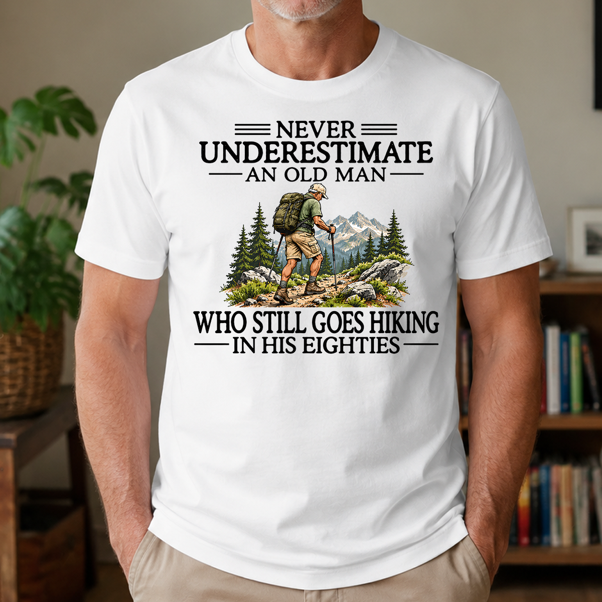 Never Underestimate An Old Man Hiking 80s - 4-TS2D-White