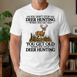 Don't Stop Deer Hunting - 4-TS2D-White
