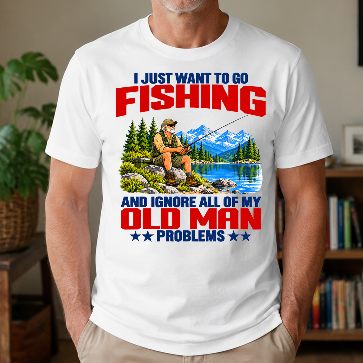 I Just Want To Go Fishing Art - 4-TS2D-White