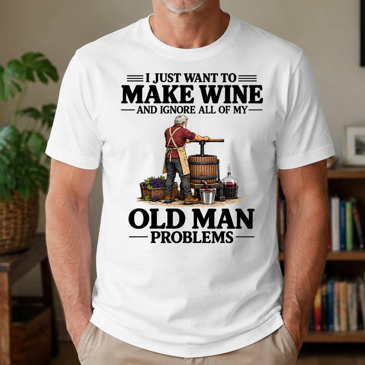 I Just Want To Make Wine - 4-TS2D-White
