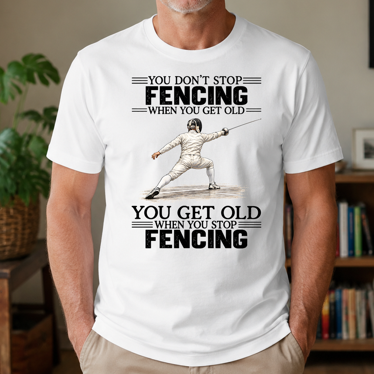 Vintage You Get Old When You Stop Fencing - 4-TS2D-White