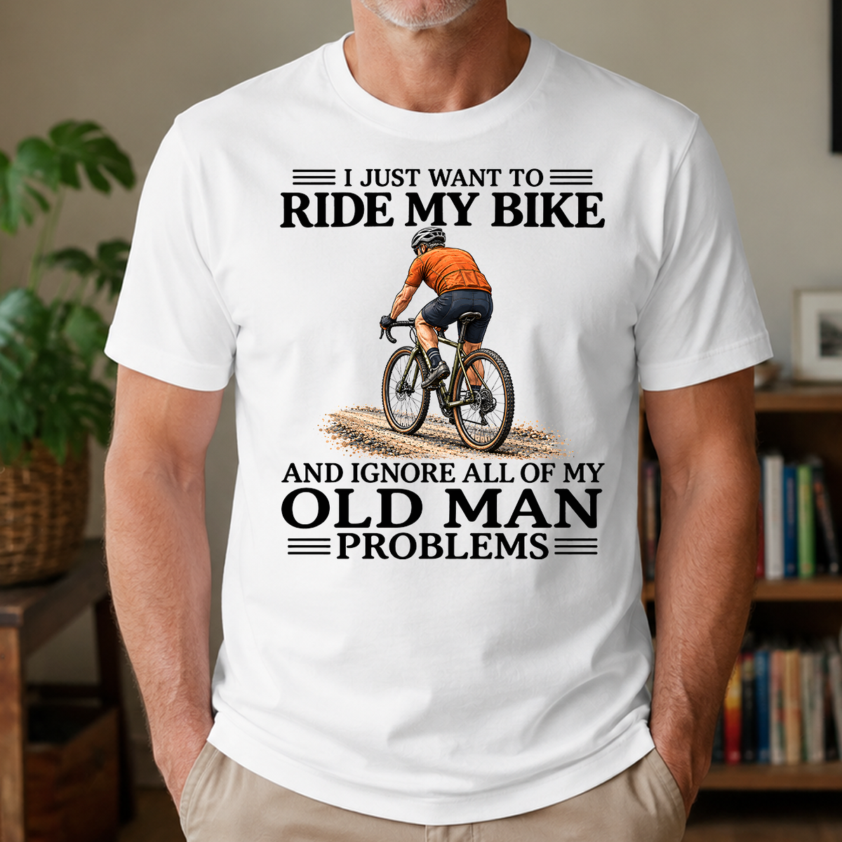 I Just Want To Ride My Bike - 4-TS2D-White