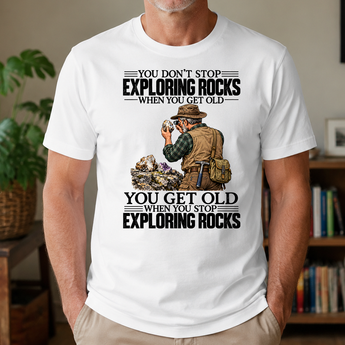 Vintage You Get Old When You Stop Exploring Rocks - 4-TS2D-White