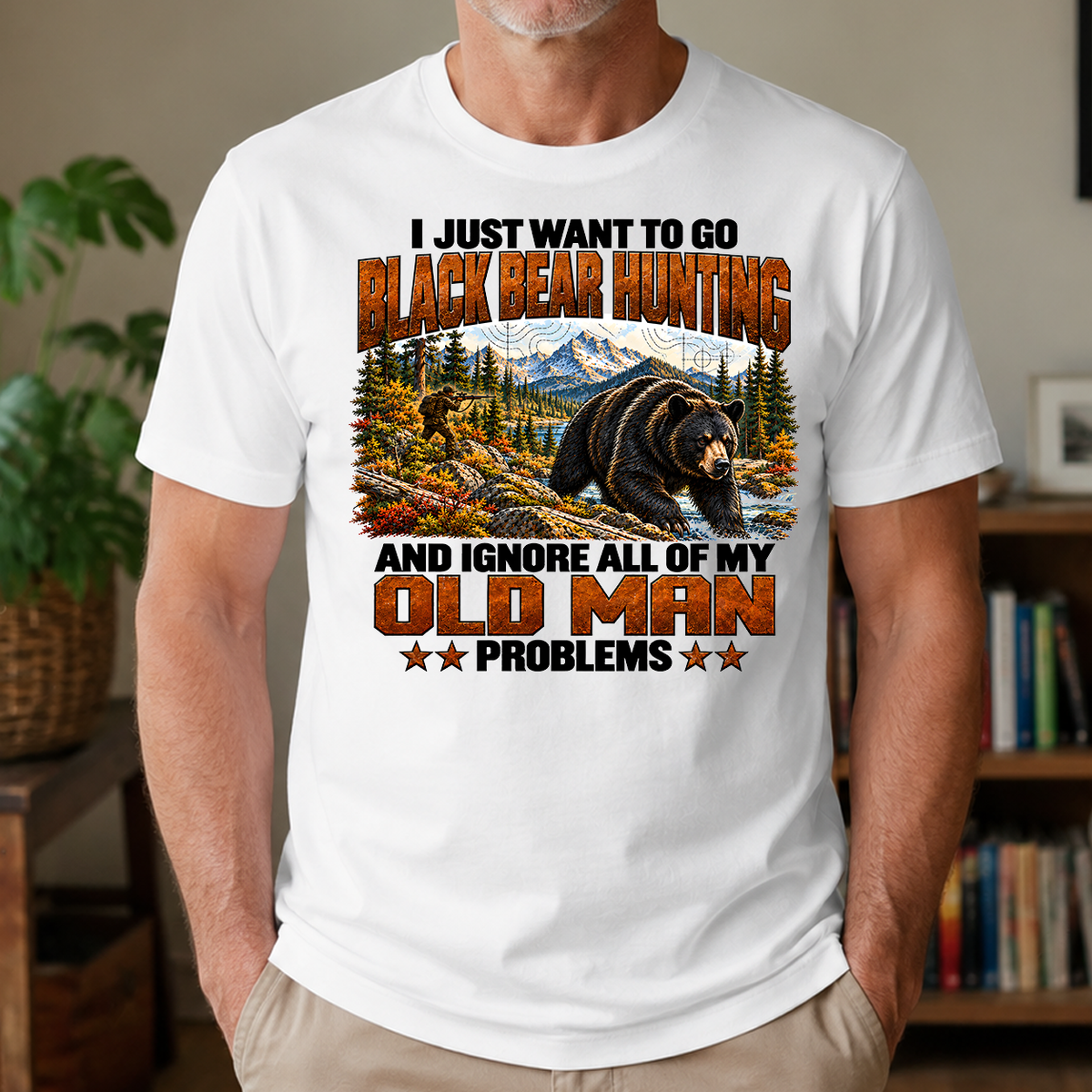 I Just Want To Black Bear Hunting - 4-TS2D-White