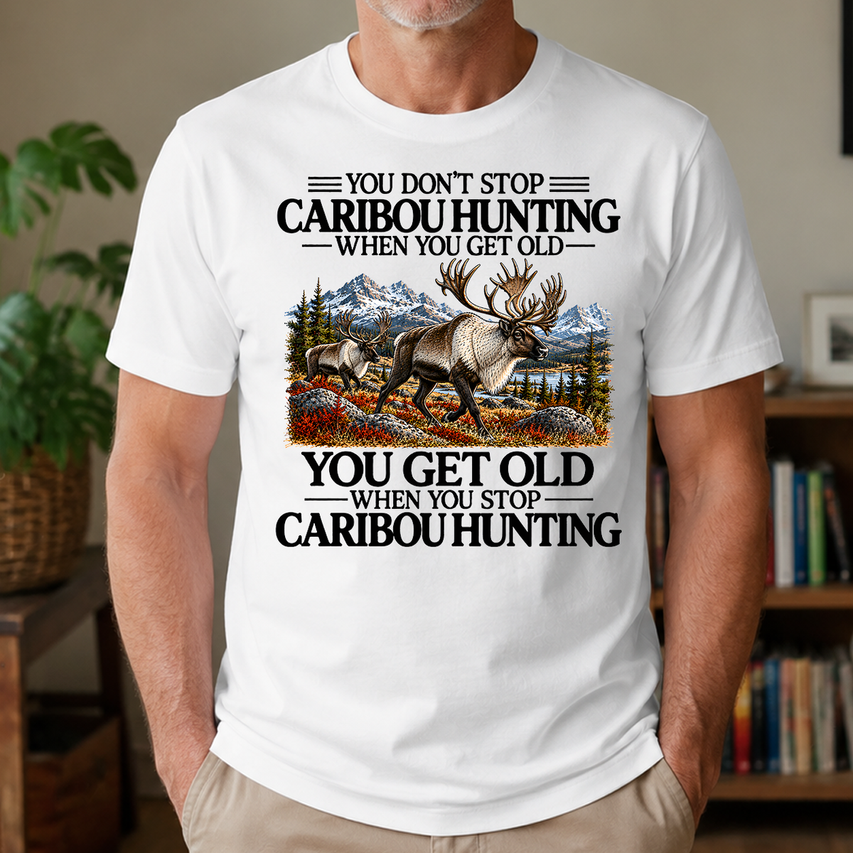 Don't Stop Caribou Hunting - 4-TS2D-White