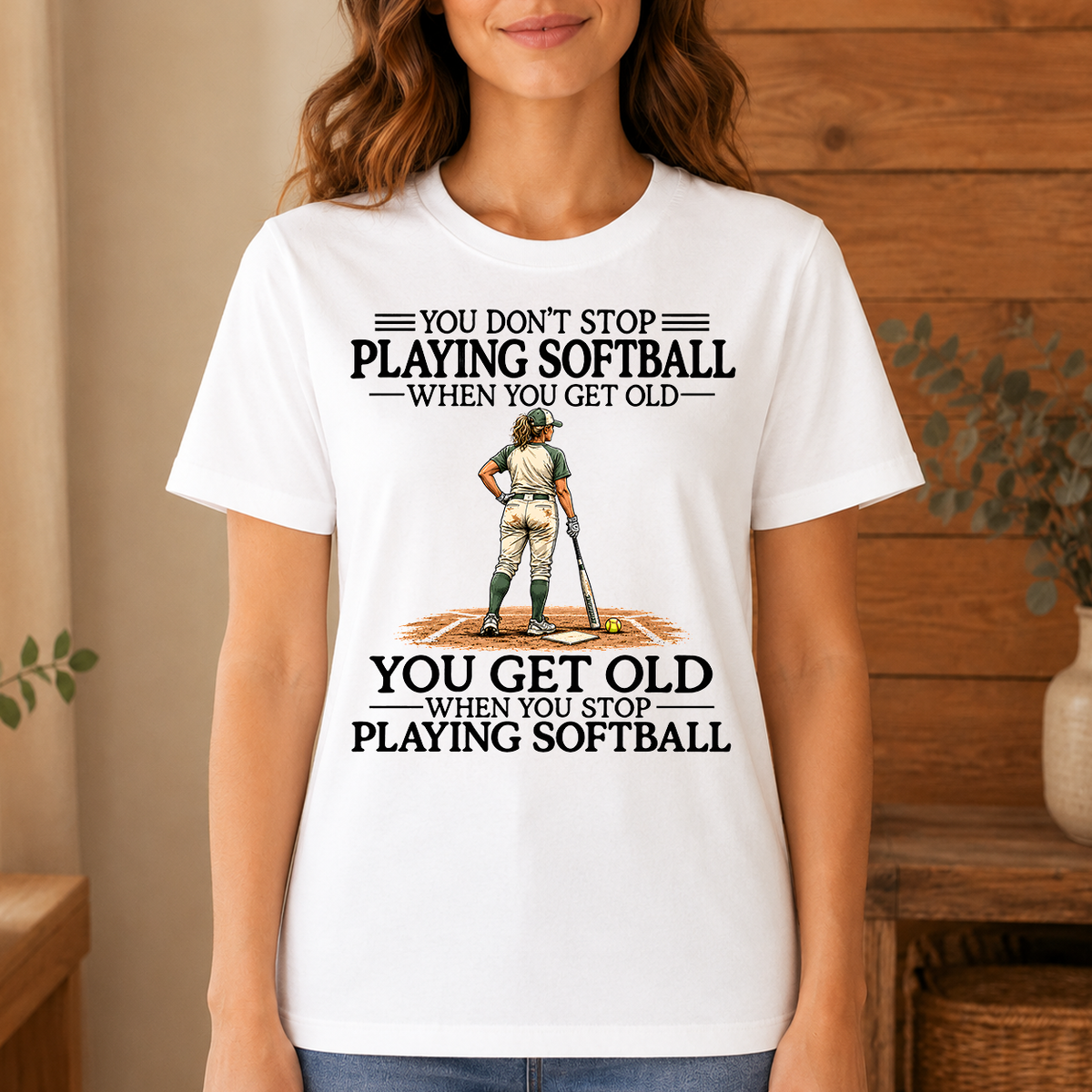 Don't Stop Playing Softball - 4-TS2D-White