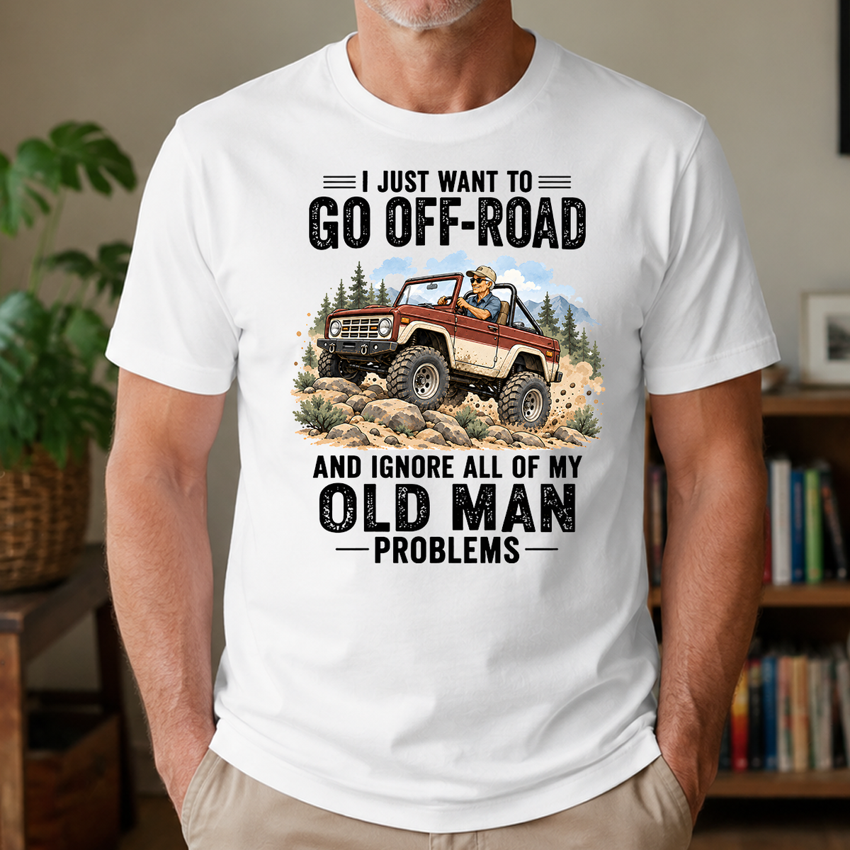 I Just Want To Go Off-road Art - 4-TS2D-White