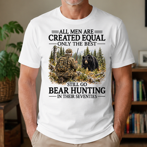 All Men Are Created Equal Only The Best Still Go Bear Hunting - 4-TS2D-White
