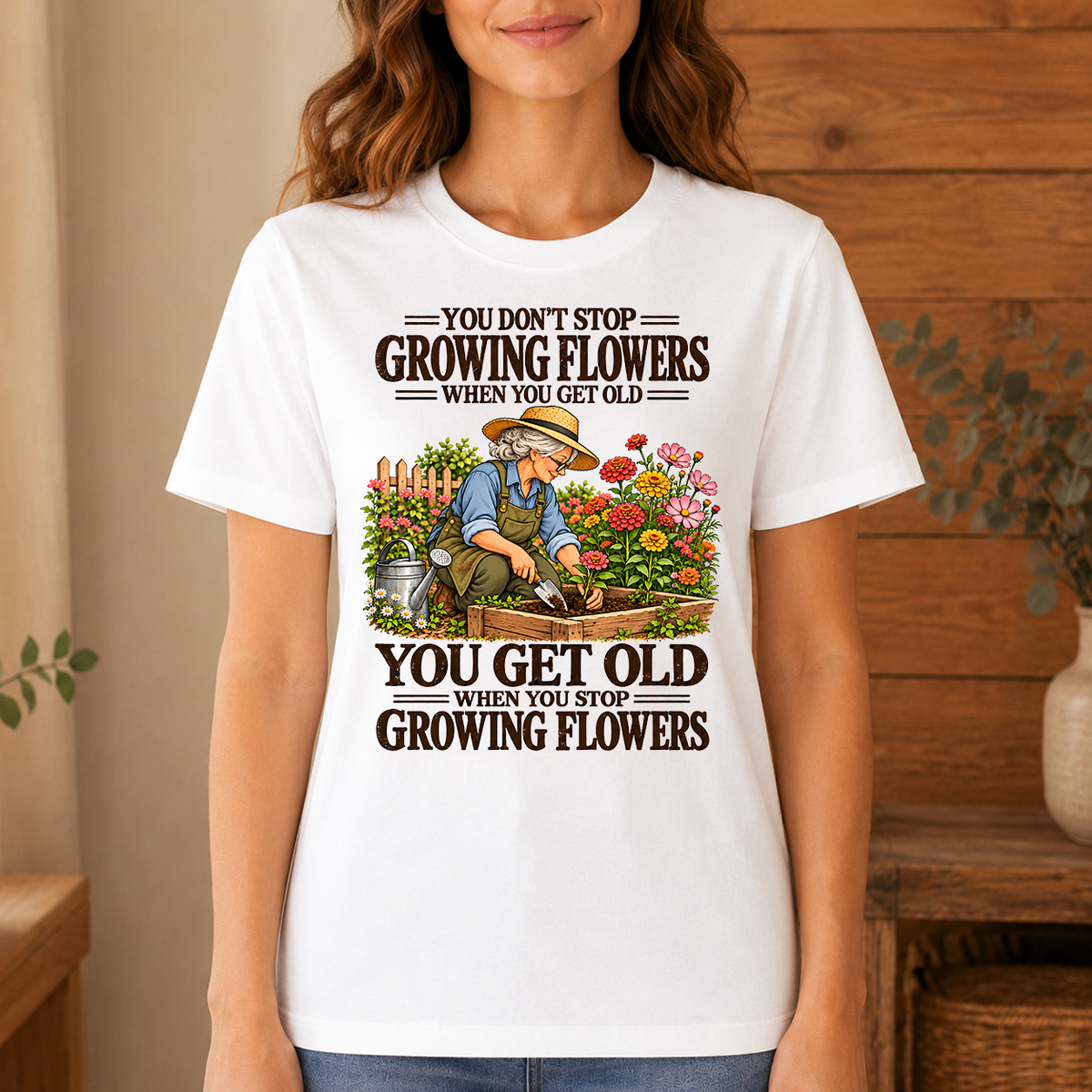 You Get Old When You Stop Growing Flowers - 4-TS2D-White