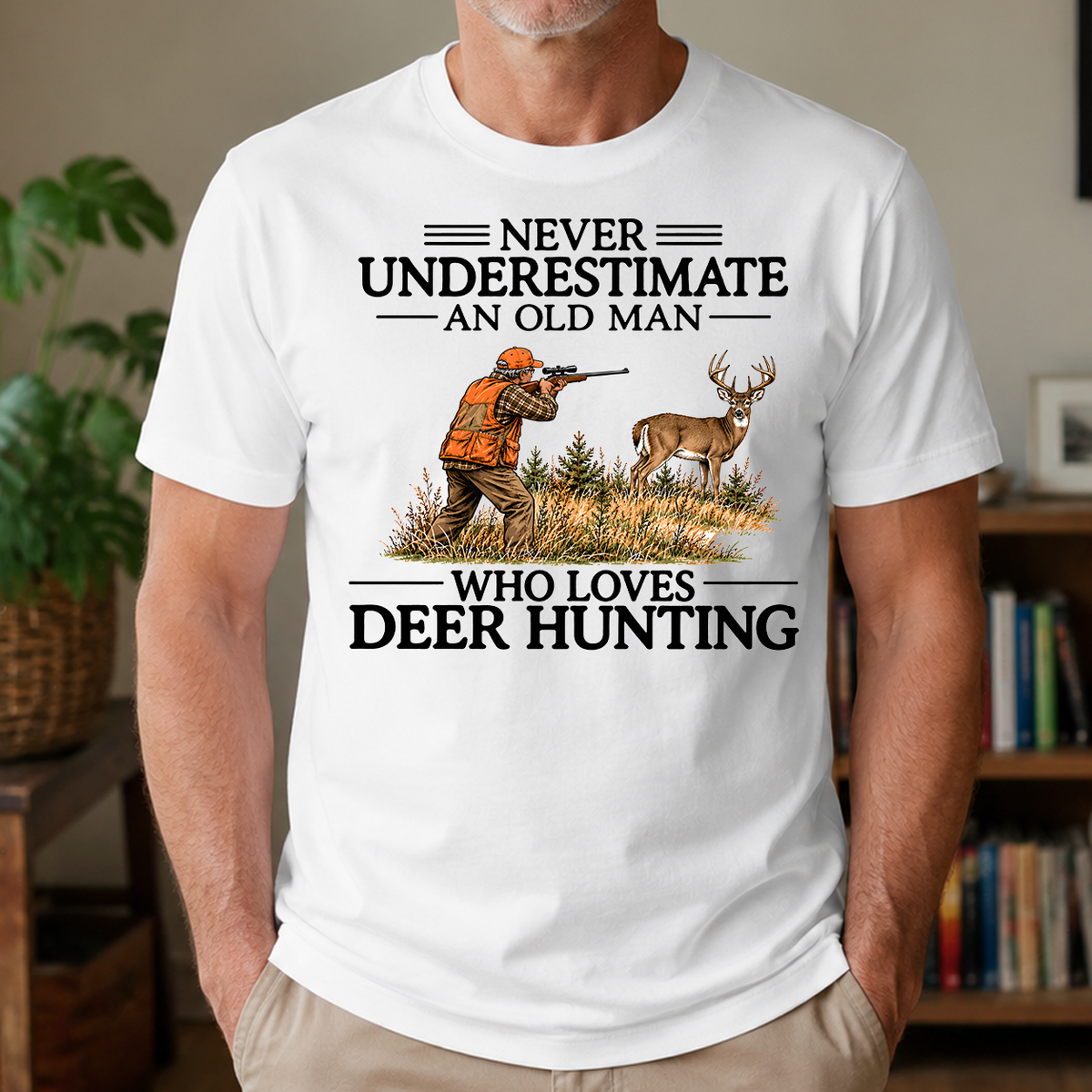 Never Underestimate An Old Man Deer Hunting - 4-TS2D-White