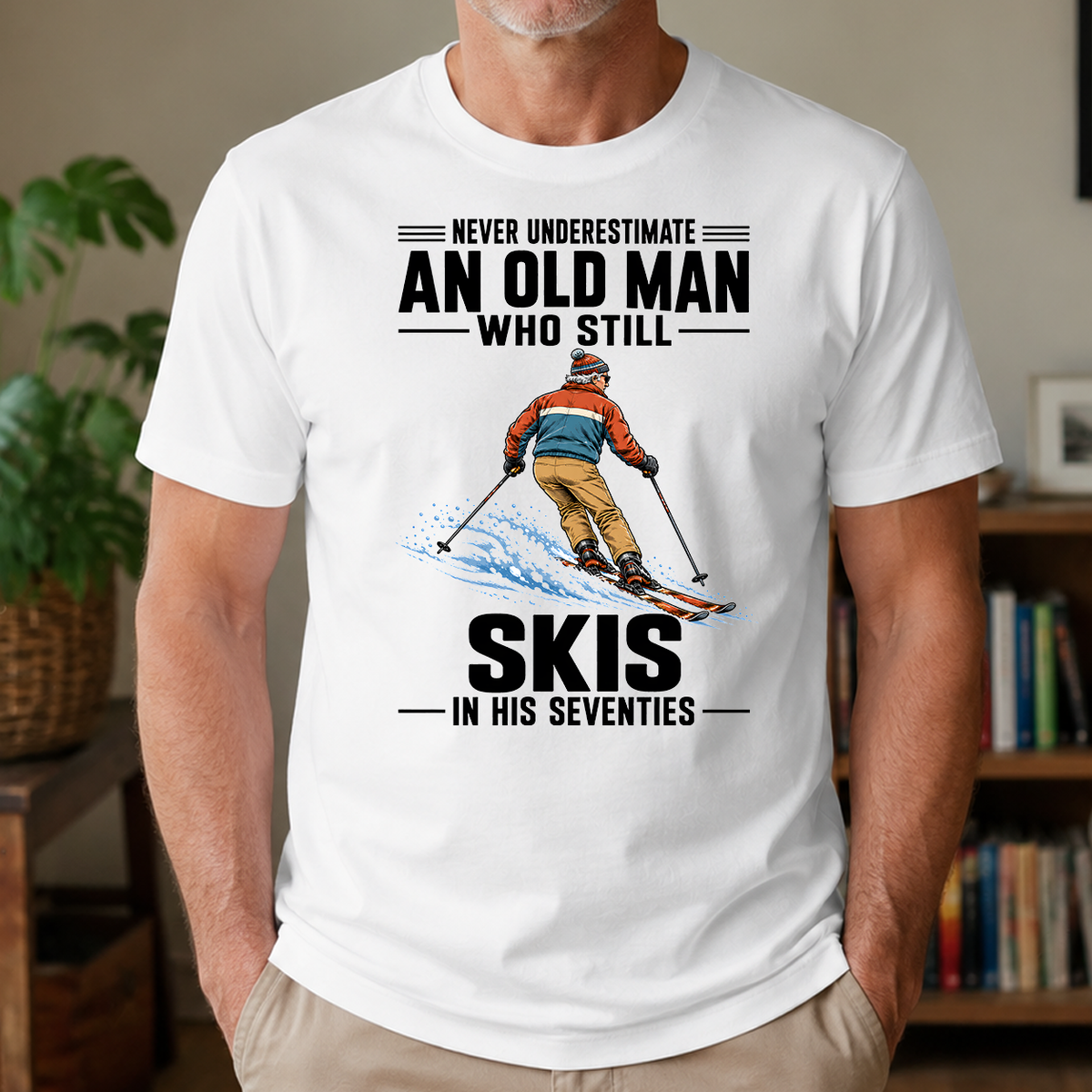 Never Underestimate An Old Man Skis In His 70s - 4-TS2D-White