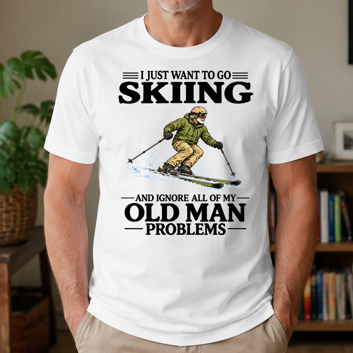 I Just Want To Go Skiing - 4-TS2D-White