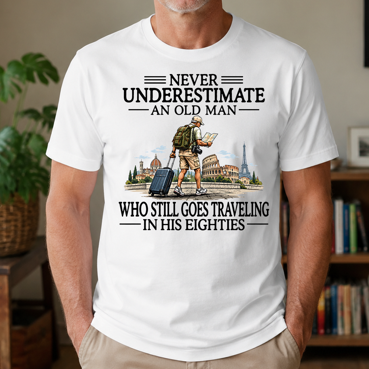Never Underestimate An Old Man Traveling 80s - 4-TS2D-White