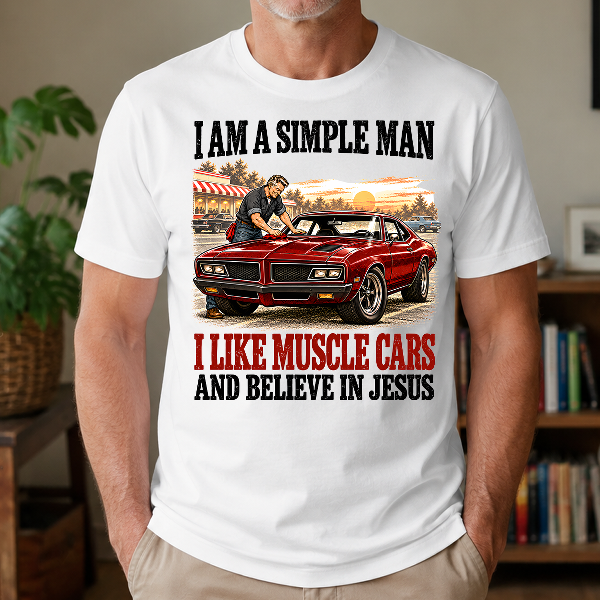 I Like Muscle Cars And Believe In Jesus - 4-TS2D-White