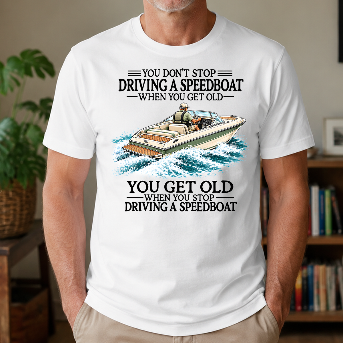 Don't Stop Driving A Speedboat - 4-TS2D-White