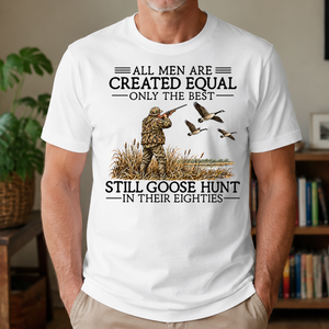 All Men Are Created Equal Goose Hunting 80s - 4-TS2D-White
