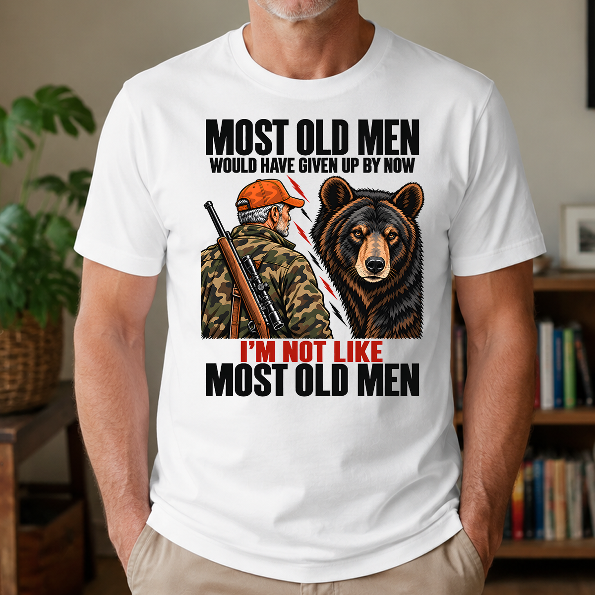 Bear Hunting Most Old Men Would Have Given Up By Now - 4-TS2D-White