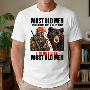 Bear Hunting Most Old Men Would Have Given Up By Now - 4-TS2D-White